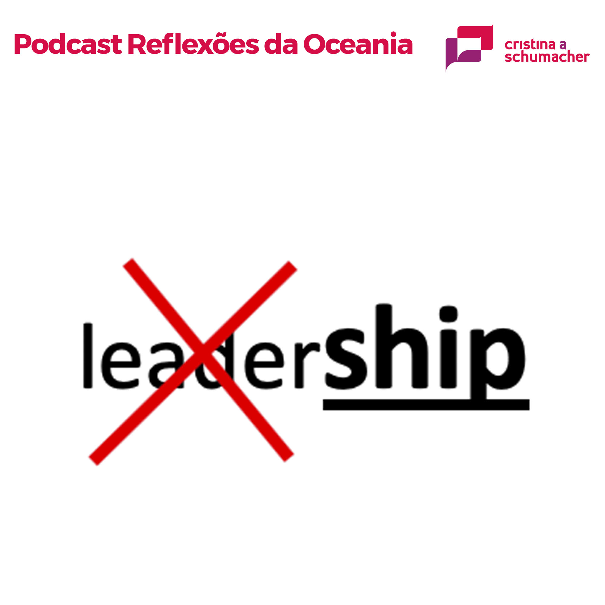 Podcast: Reflexões da Oceania – Leadership
